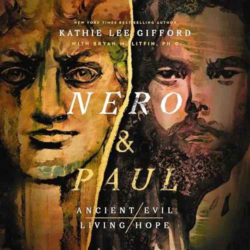 Nero and Paul By Kathie Lee Gifford, Bryan M. Litfin